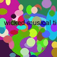 wicked musical tickets